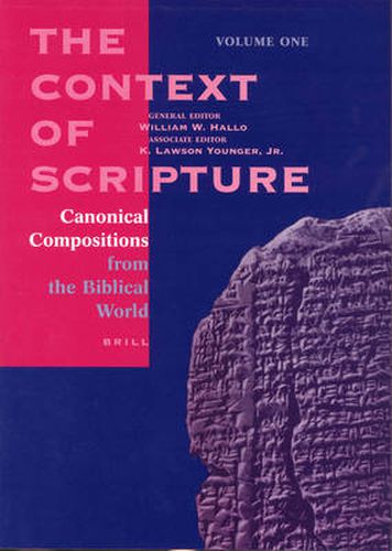 The Context of Scripture, Volume 1 Canonical Compositions from the Biblical World