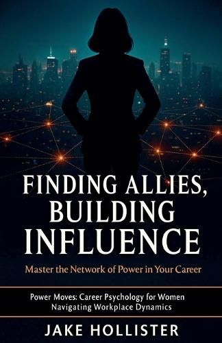 Cover image for Finding Allies, Building Influence