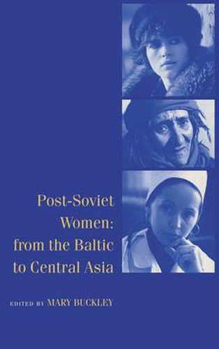 Cover image for Post-Soviet Women: From the Baltic to Central Asia