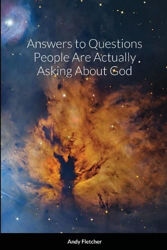 Cover image for Answers to Questions People Are Actually Asking About God