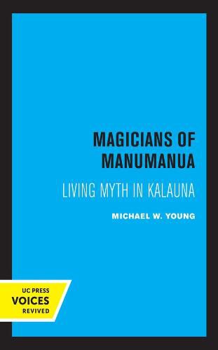 Cover image for Magicians of Manumanua: Living Myth in Kalauna