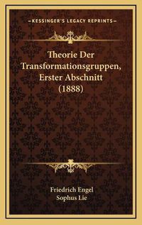 Cover image for Theorie Der Transformationsgruppen, Erster Abschnitt (1888)