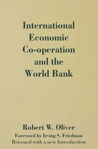 Cover image for International Economic Co-Operation and the World Bank