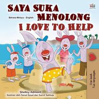 Cover image for I Love to Help (Malay English Bilingual Children's Book)