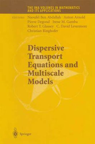 Dispersive Transport Equations and Multiscale Models