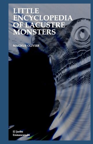 Little Encyclopedia of Lacustre Monsters