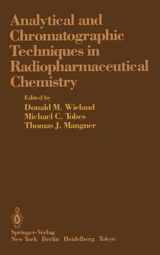 Cover image for Analytical and Chromatographic Techniques in Radiopharmaceutical Chemistry