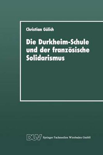 Cover image for Die Durkheim-Schule Und Der Franzeosische Solidarismus
