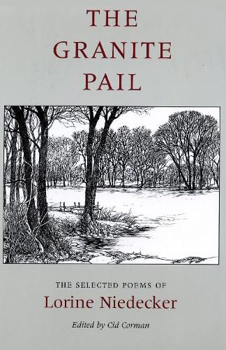 Cover image for The Granite Pail: The Selected Poems of Lorine Niedecker