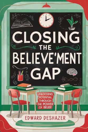 Cover image for Closing the Believe'ment Gap