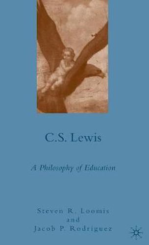 Cover image for C.S. Lewis: A Philosophy of Education