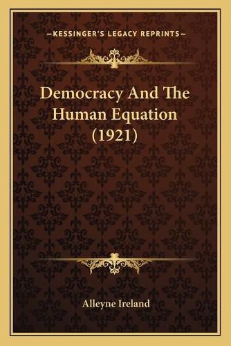 Democracy and the Human Equation (1921)