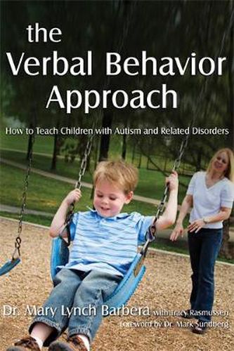 Cover image for The Verbal Behavior Approach: How to Teach Children with Autism and Related Disorders