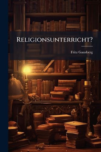 Cover image for Religionsunterricht?: Achtzig Gutachten