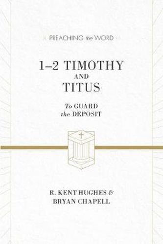 1-2 Timothy and Titus: To Guard the Deposit