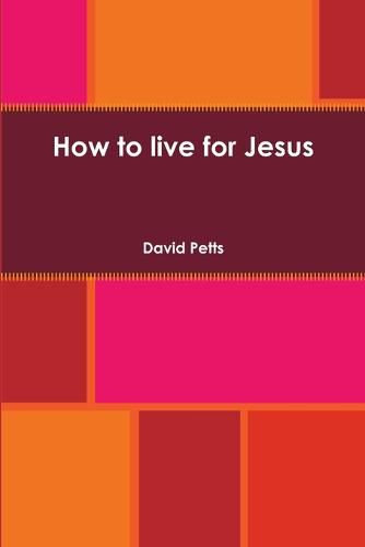 Cover image for How to live for Jesus