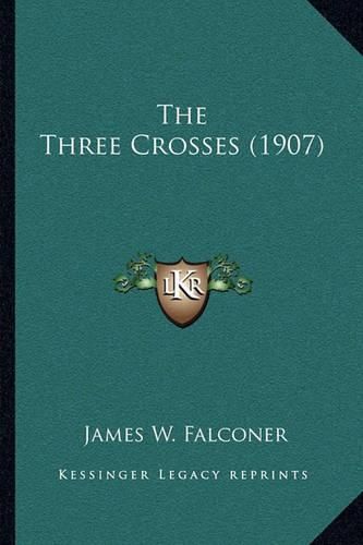 Cover image for The Three Crosses (1907)