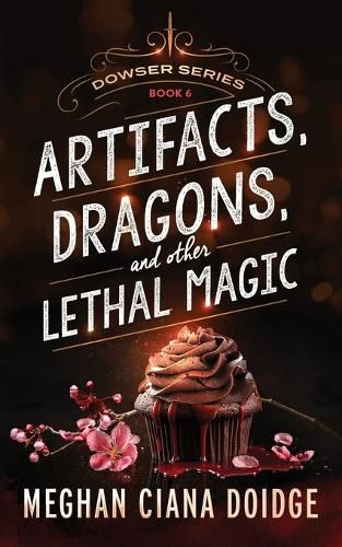 Cover image for Artifacts, Dragons, and Other Lethal Magic