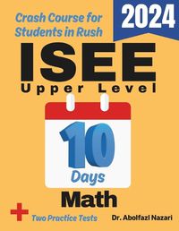 Cover image for ISEE Upper Level Math Test Prep in 10 Days