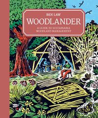 Cover image for Woodlander - A Guide to Sustainable Woodland Manag ement
