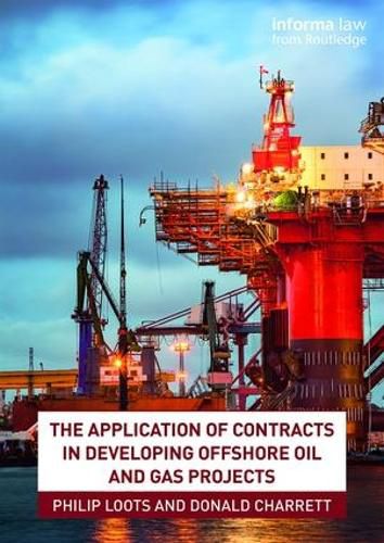 Cover image for The Application of Contracts in Developing Offshore Oil and Gas Projects