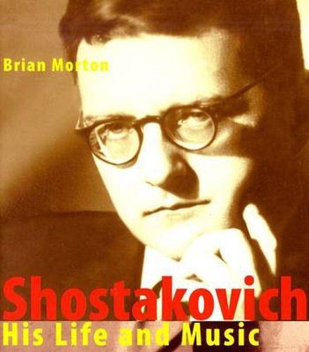 Shostakovich: His Life and His Music