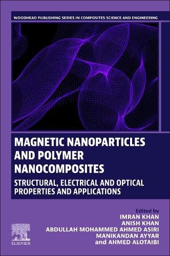 Cover image for Magnetic Nanoparticles and Polymer Nanocomposites: Structural, Electrical and Optical Properties and Applications, Volume 2