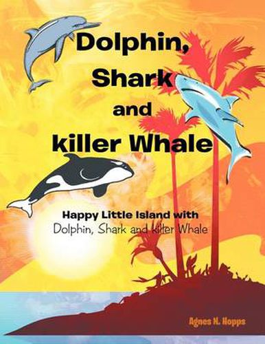 Cover image for Dolphin, Shark and Killer Whale