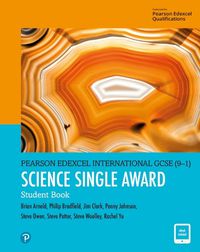 Cover image for Pearson Edexcel International GCSE (9-1) Science Single Award Student Book