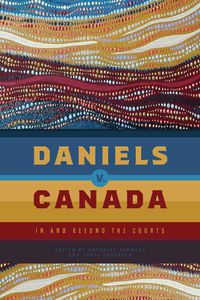 Cover image for Daniels v. Canada: In and Beyond the Courts