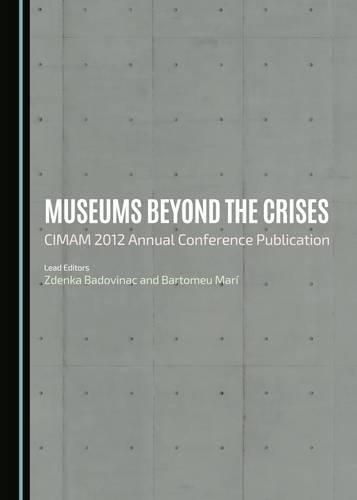 Cover image for Museums beyond the Crises: CIMAM 2012 Annual Conference Publication