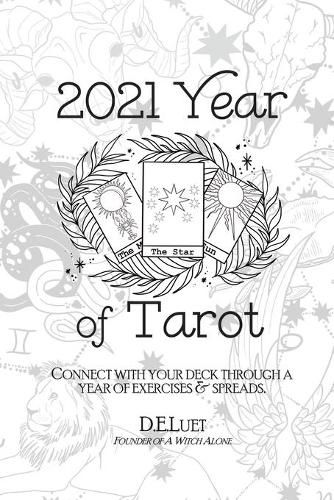 Cover image for 2021 Year of Tarot: Connect with Your Deck Through a Year of Exercises & Spreads