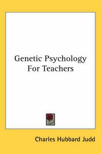 Cover image for Genetic Psychology for Teachers