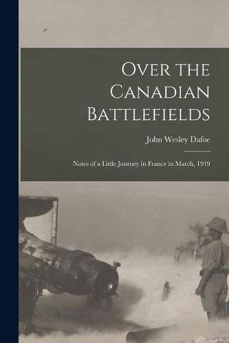 Cover image for Over the Canadian Battlefields