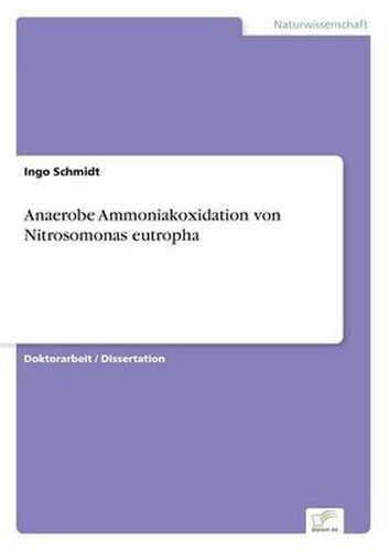 Cover image for Anaerobe Ammoniakoxidation von Nitrosomonas eutropha