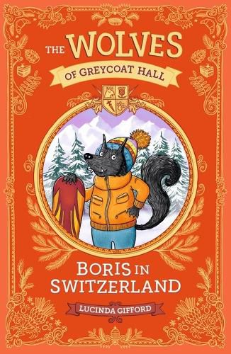 The Wolves of Greycoat Hall: Boris in Switzerland