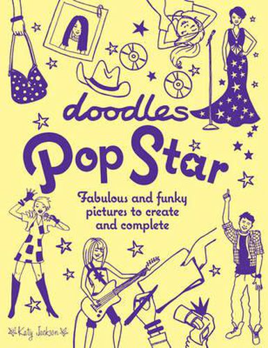 Cover image for Doodles Pop Star: Fabulous and Funky Pictures to Create and Complete