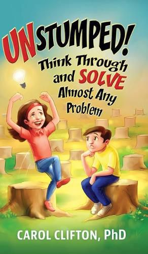 Cover image for Unstumped!: Think Through and Solve Almost Any Problem