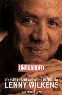 Cover image for Unguarded: My Forty Years Surviving in the NBA
