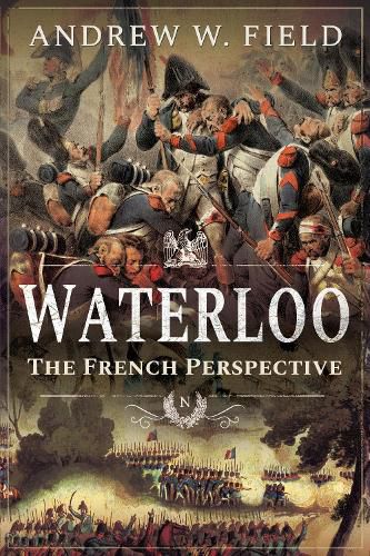 Cover image for Waterloo: The French Perspective