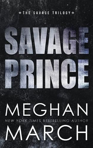 Cover image for Savage Prince: An Anti-Heroes Collection Novel