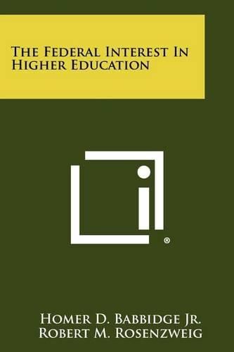 Cover image for The Federal Interest in Higher Education