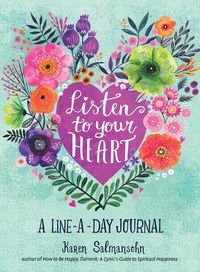 Cover image for Listen to Your Heart: A Line-a-Day Journal with Prompts