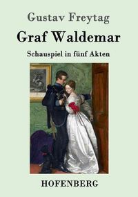 Cover image for Graf Waldemar: Schauspiel in funf Akten