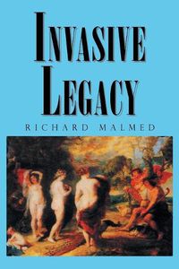 Cover image for Invasive Legacy