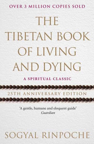 The Tibetan Book Of Living And Dying: 25th Anniversary Edition