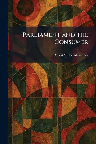 Cover image for Parliament and the Consumer