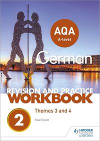 Cover image for AQA A-level German Revision and Practice Workbook: Themes 3 and 4