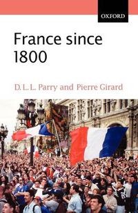 Cover image for France Since 1800: Squaring the Hexagon