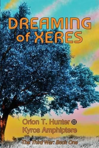 Cover image for Dreaming of Xeres: The Third War Book 1